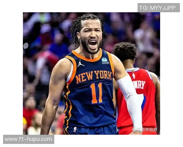 布伦森&布里奇斯火力全开,尼克斯首节微妙落后:比赛中的战术与精彩瞬间解析 布伦森&布里奇斯火力全开,尼克斯首节微妙落后:比赛中的战术与精彩瞬间解析